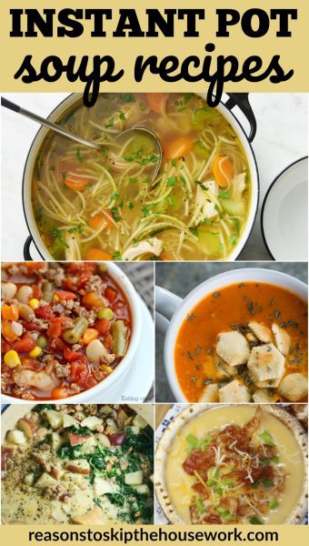 Instant Pot Soup Recipes – REASONS TO SKIP THE HOUSEWORK