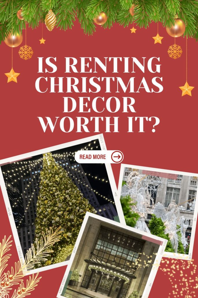 is renting christmas decor worth it?