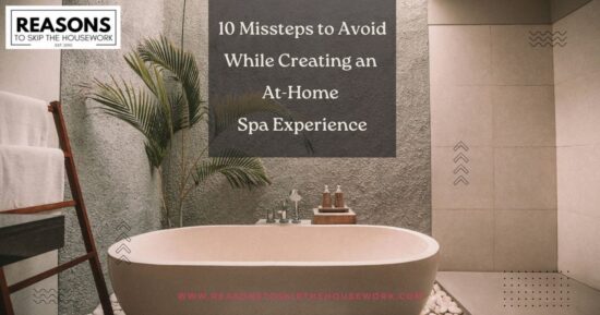 10 Missteps to Avoid While Creating an At-Home Spa Experience