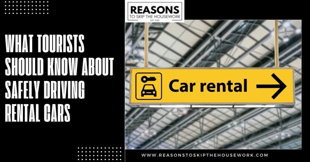 What Tourists Should Know About Safely Driving Rental Cars