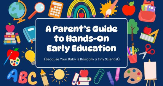 A Parent’s Guide to Hands-On Early Education